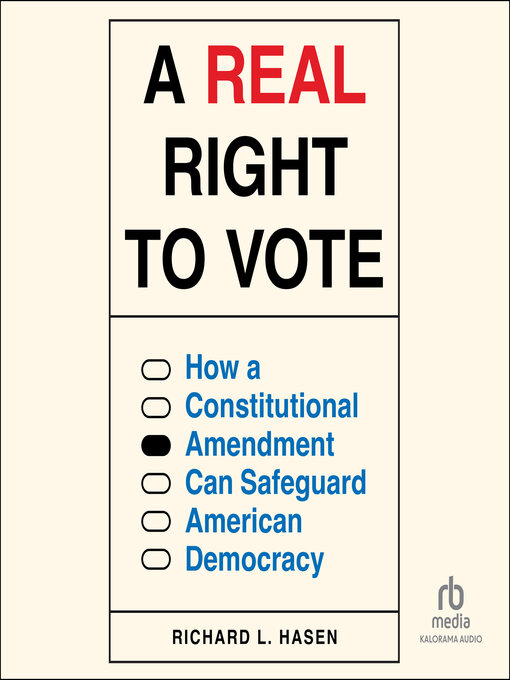 Title details for A Real Right to Vote by Richard L. Hasen - Available